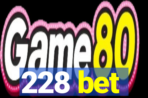 228 bet